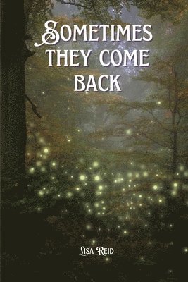 Lisa Reid - Sometimes they come back, Häftad