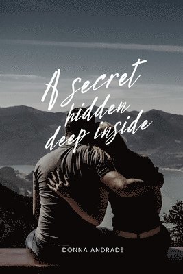 A secret hidden deep inside 1