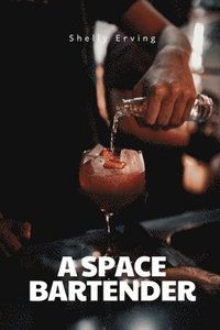 bokomslag A space bartender