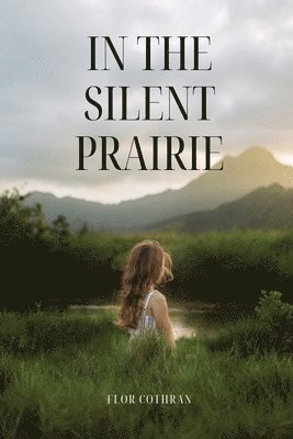 In the silent prairie 1