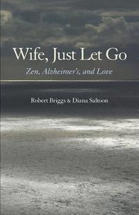bokomslag Wife, Just Let Go