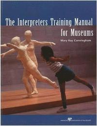 bokomslag The Interpreters Training Manual for Museums