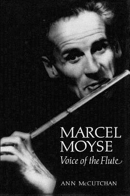 Ann McCutchan - Marcel Moyse, Inbunden
