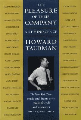 Howard Taubman - Pleasure of Their Company, Inbunden