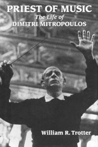 bokomslag Priest of Music: The Life of Dimitri Mitropoulos