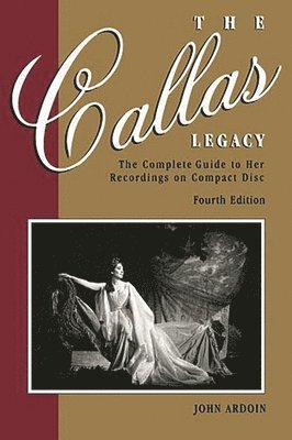 John Ardoin - The Callas Legacy, Häftad