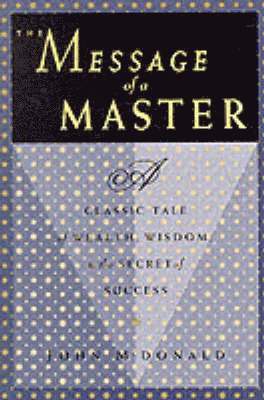John N. McDonald, Katherine Dieter, Marc Allen - Message of a Master, Häftad