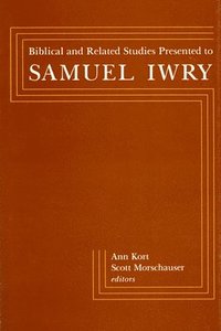 bokomslag Biblical and Related Studies Presented to Samuel Iwry
