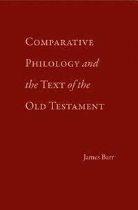 bokomslag Comparative Philology and the Text of the Old Testament