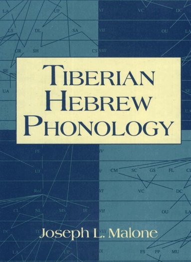 Joseph L. Malone - Tiberian Hebrew Phonology, Inbunden