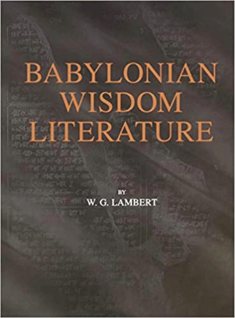 Wilfred G. Lambert - Babylonian Wisdom Literature, Inbunden