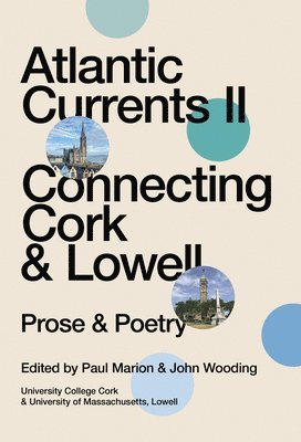John Wooding, Paul Marion - Atlantic Currents II: Connecting Cork & Lowell, Häftad