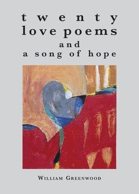 bokomslag twenty love poems and a song of hope