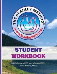 bokomslag The Bradley Method Student Workbook: To be filled-in with information from Bradley classes.