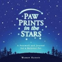 bokomslag Paw Prints in the Stars: A Farewell and Journal for a Beloved Pet