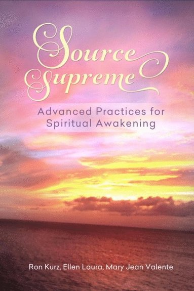 bokomslag Source Supreme: Advanced Practices for Spiritual Awakening