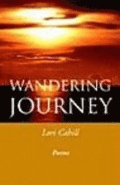 Lori Cahill - Wandering Journey, Häftad