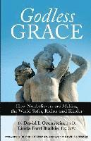 bokomslag Godless Grace: How Nonbelievers Are Making the World Safer, Richer, and Kinder