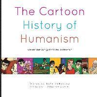 bokomslag The Cartoon History of Humanism: Volume One: Antiquity to Enlightenment