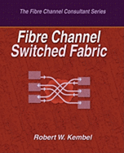 bokomslag Fibre Channel Switched Fabric