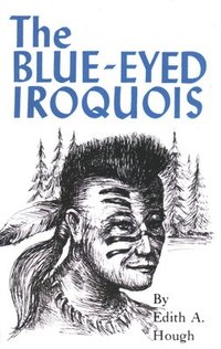 bokomslag Blue Eyed Iroquois