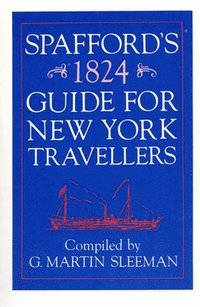 bokomslag Spaffords 1824 Guide for New York Travelers