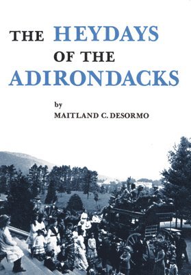 Heydays of the Adirondacks 1