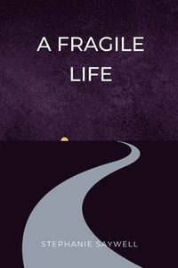bokomslag A Fragile Life
