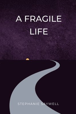 A Fragile Life 1