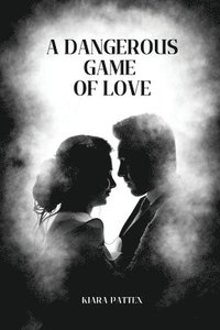 bokomslag A dangerous game of love