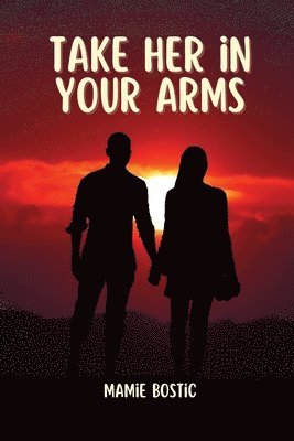 Take her in your arms 1