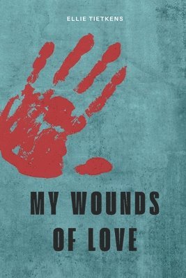 My wounds of love 1