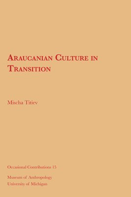 Araucanian Culture in Transition 1