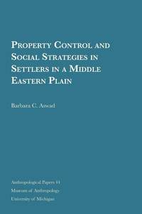 bokomslag Property Control and Social Strategies in Settlers in a Middle Eastern Plain