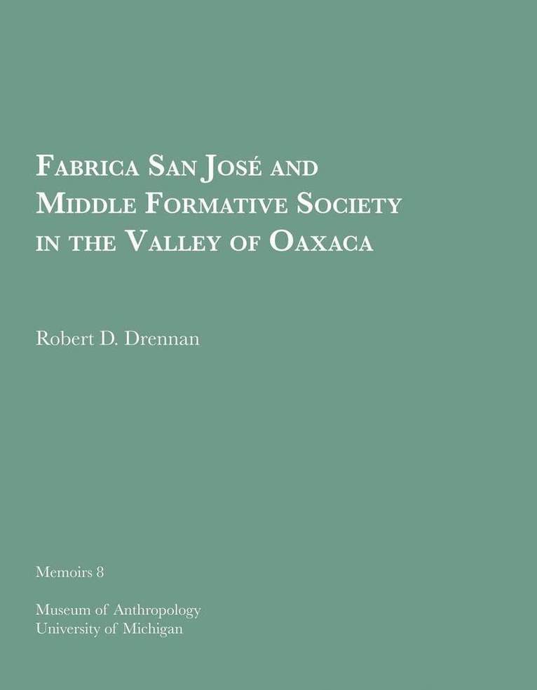 Fabrica San Jose and Middle Formative Society in the Valley of Oaxaca 1