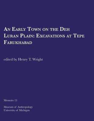 Henry T. Wright - Early Town on the Deh Luran Plain, Häftad