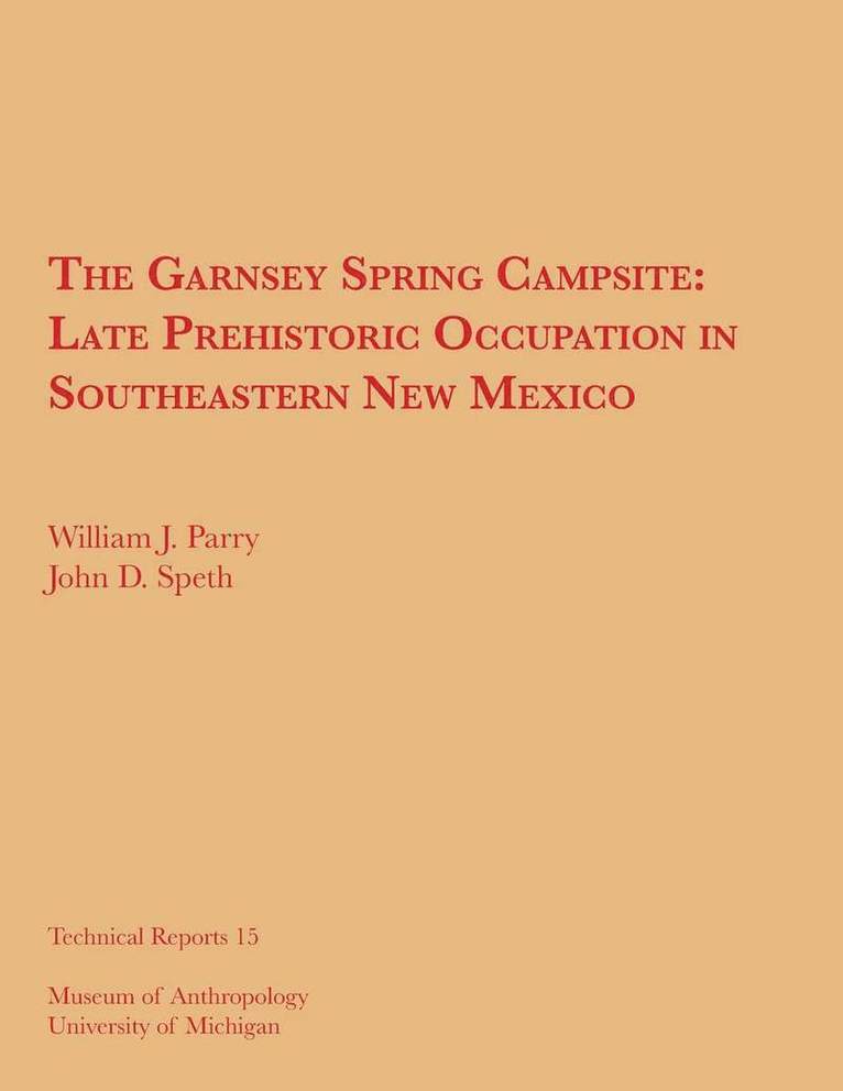 William J. Parry, John D. Speth - Garnsey Spring Campsite, Häftad