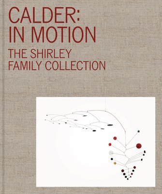 José Carlos Diaz - Calder: in Motion, Inbunden