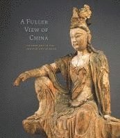 bokomslag Fuller View of China