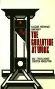 Gregory Petrovich Maximoff - The Guillotine at Work Vol. 1: The Leninist Counter-Revolution, Häftad