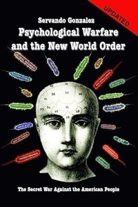 bokomslag Psychological Warfare and the New World Order: The Secret War Against the American People