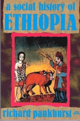 Richard Pankhurst - Social History Of Ethiopia, Häftad