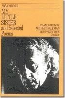 My Little Sister and Selected Poems 1965-1985 1