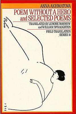 Anna Akhmatova - Poem Without a Hero, Häftad