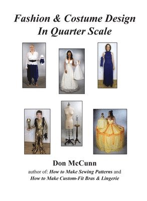 Don McCunn - Fashion & Costume Design in Quarter Scale, Inbunden