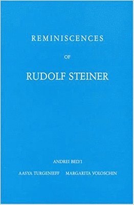 Andrei Bely - Reminiscences of Rudolf Steiner, Inbunden