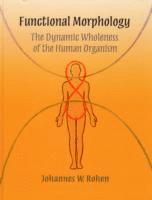 Johannes W. Rohen - Functional Morphology, Inbunden