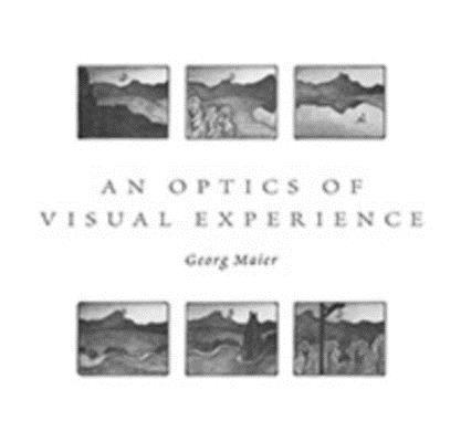 An Optics of Visual Experience 1