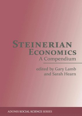 Steinerian Economics: A Compendium