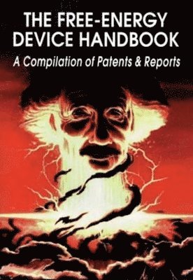 David Hatcher Childress, David Hatcher (David Hatcher Childress) Childress, David H Childress - Free-Energy Device Handbook, Häftad